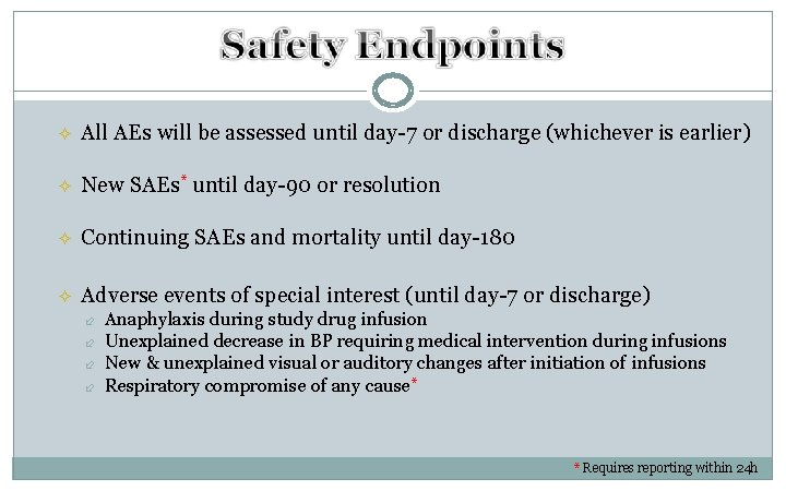 ² All AEs will be assessed until day-7 or discharge (whichever is earlier) ²
