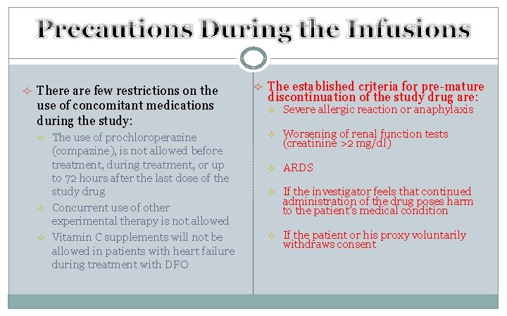 ² There are few restrictions on the use of concomitant medications during the study: