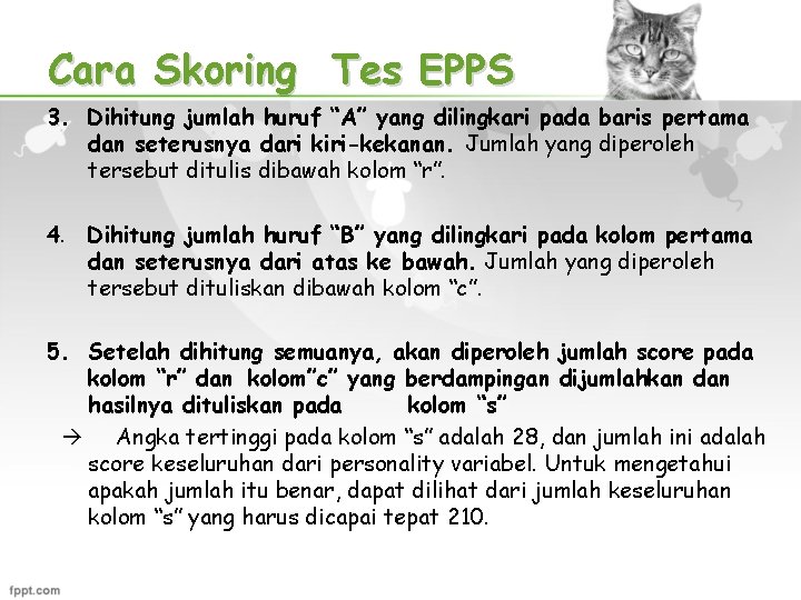 Cara Skoring Tes EPPS 3. Dihitung jumlah huruf “A” yang dilingkari pada baris pertama