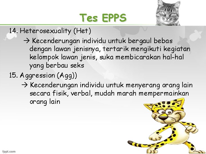 Tes EPPS 14. Heterosexuality (Het) Kecenderungan individu untuk bergaul bebas dengan lawan jenisnya, tertarik