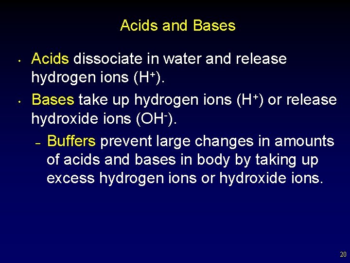 Acids and Bases • • Acids dissociate in water and release hydrogen ions (H+).