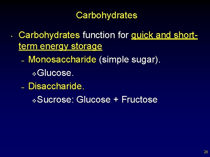 Carbohydrates • Carbohydrates function for quick and shortterm energy storage – Monosaccharide (simple sugar).