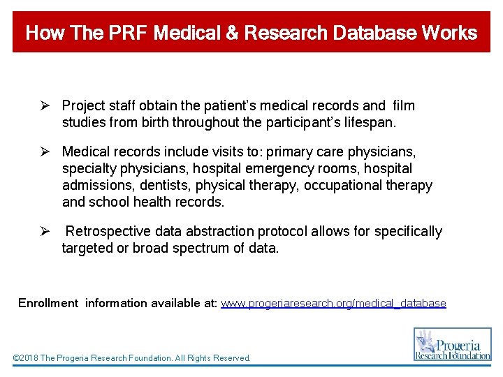 How The PRF Medical & Research Database Works Ø Project staff obtain the patient’s