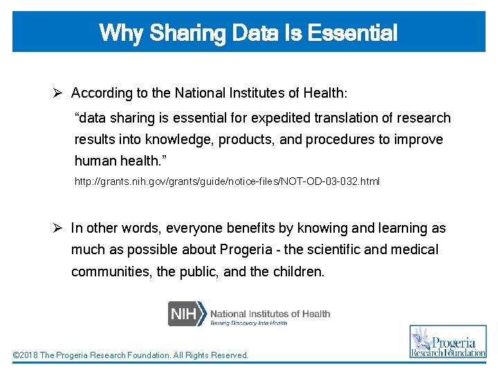 Why Sharing Data Is Essential Ø According to the National Institutes of Health: “data