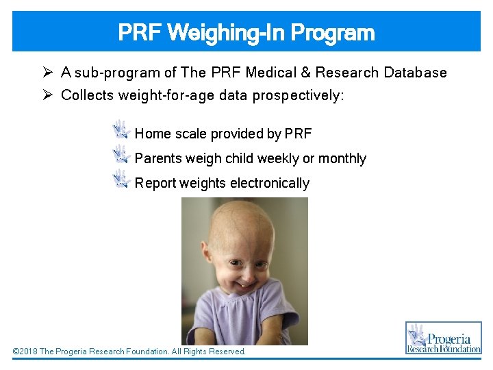 PRF Weighing-In Program Ø A sub-program of The PRF Medical & Research Database Ø