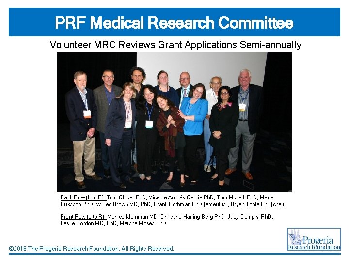 PRF Medical Research Committee Volunteer MRC Reviews Grant Applications Semi-annually Back Row (L to