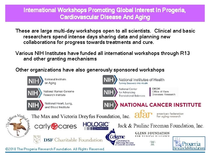 International Workshops Promoting Global Interest In Progeria, Cardiovascular Disease And Aging These are large