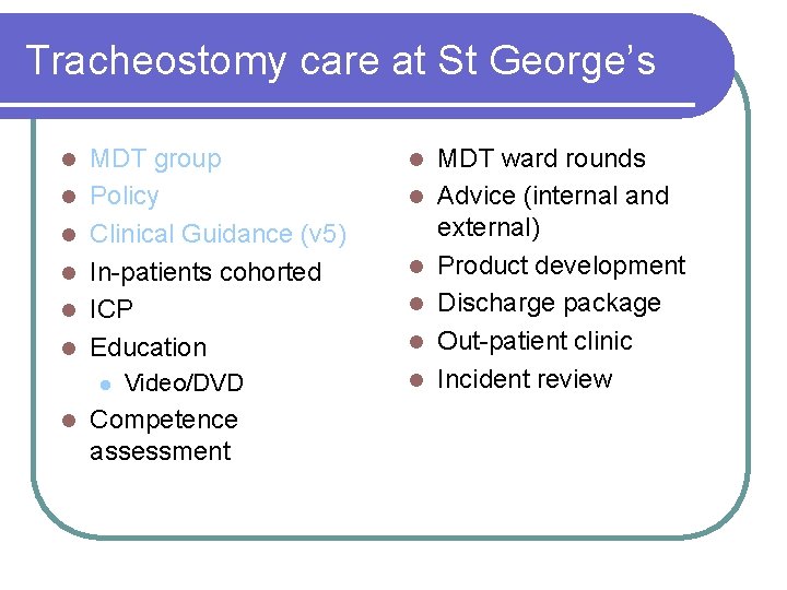 Tracheostomy care at St George’s l l l MDT group Policy Clinical Guidance (v