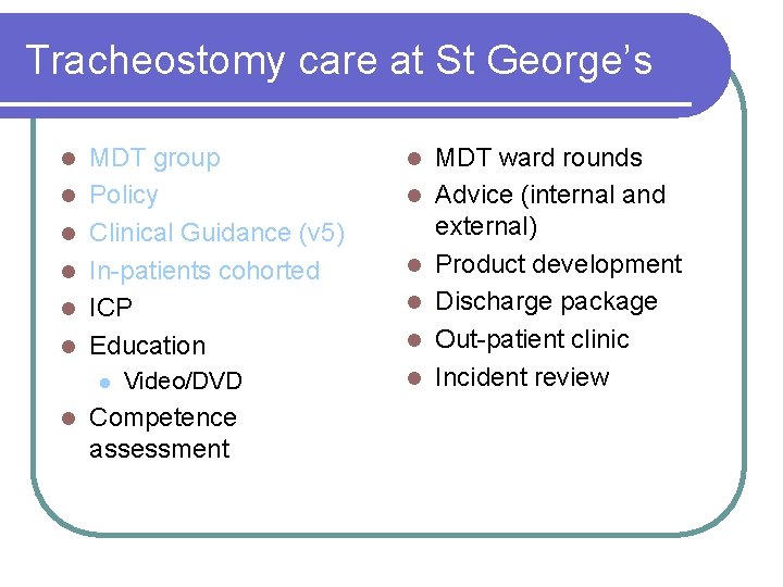 Tracheostomy care at St George’s l l l MDT group Policy Clinical Guidance (v