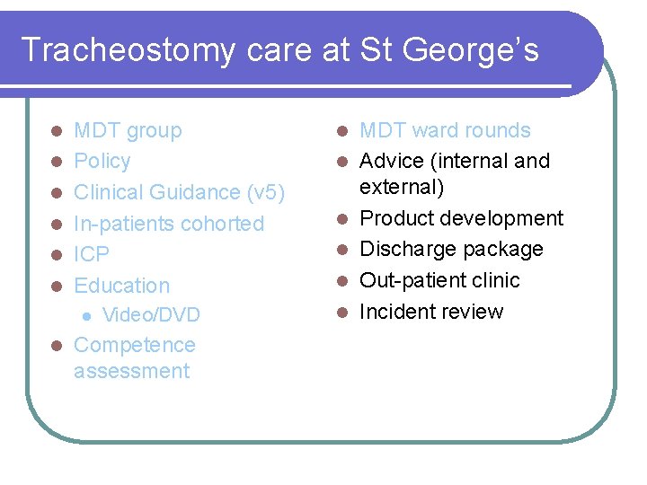 Tracheostomy care at St George’s l l l MDT group Policy Clinical Guidance (v
