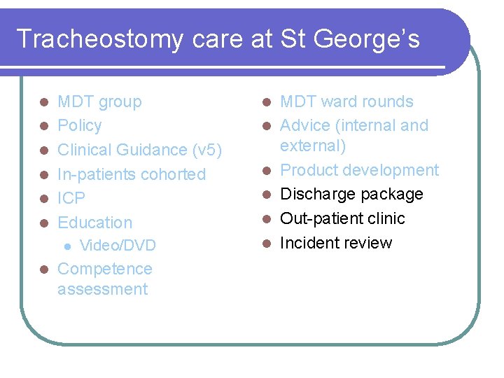 Tracheostomy care at St George’s l l l MDT group Policy Clinical Guidance (v