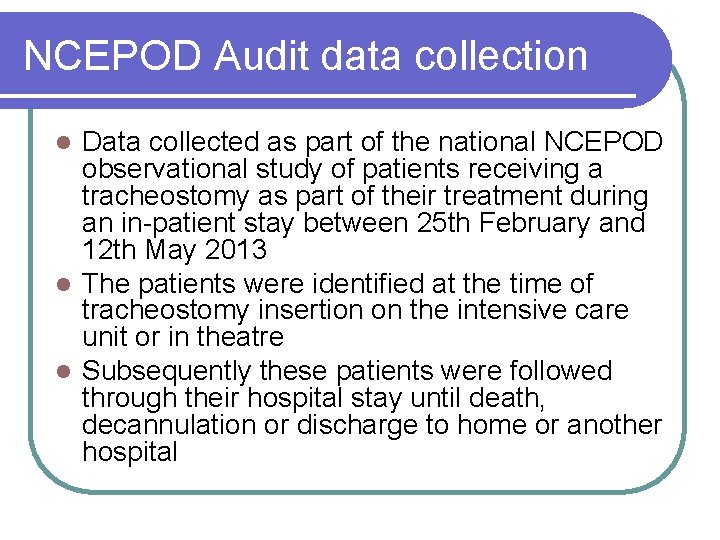 NCEPOD Audit data collection Data collected as part of the national NCEPOD observational study