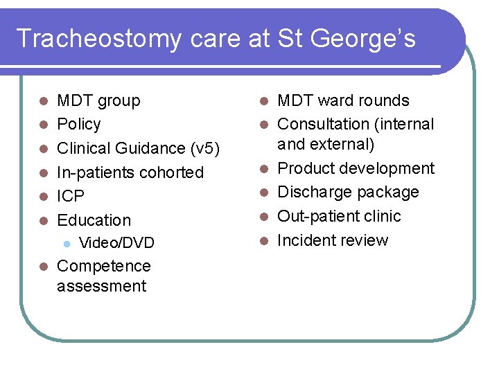 Tracheostomy care at St George’s l l l MDT group Policy Clinical Guidance (v