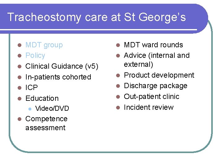 Tracheostomy care at St George’s l l l MDT group Policy Clinical Guidance (v