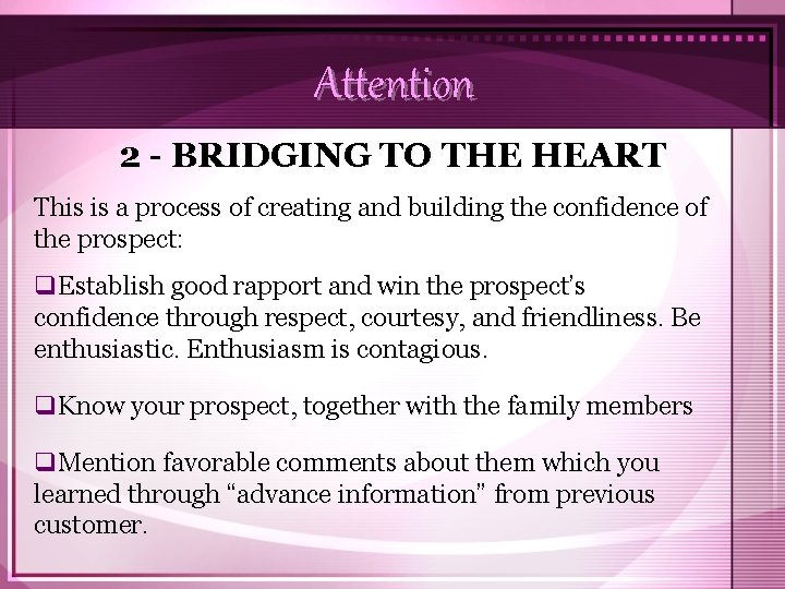 Attention 2 - BRIDGING TO THE HEART This is a process of creating and