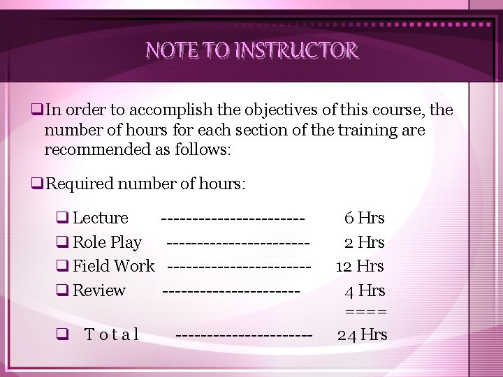 NOTE TO INSTRUCTOR q. In order to accomplish the objectives of this course, the