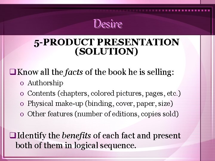Desire 5 -PRODUCT PRESENTATION (SOLUTION) q. Know all the facts of the book he