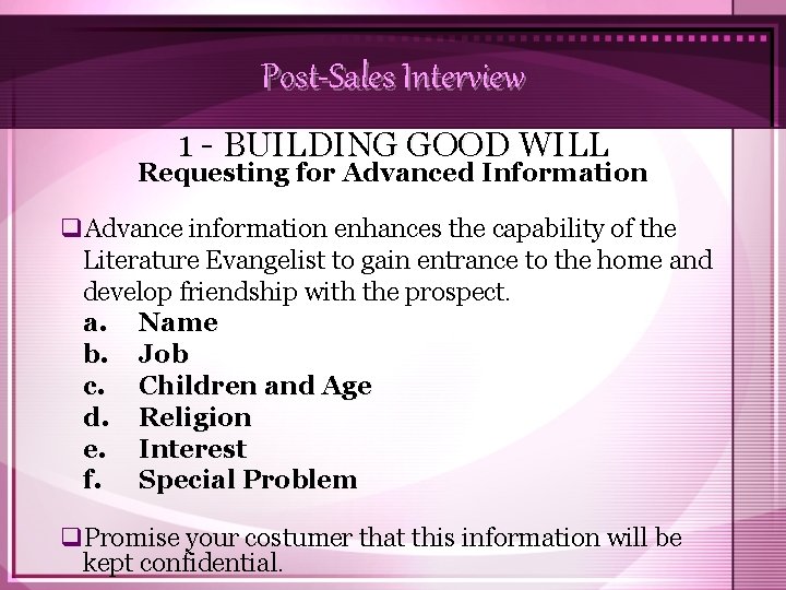 Post-Sales Interview 1 - BUILDING GOOD WILL Requesting for Advanced Information q. Advance information