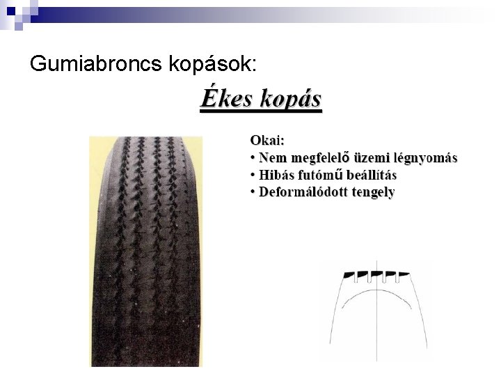 Gumiabroncs kopások: 