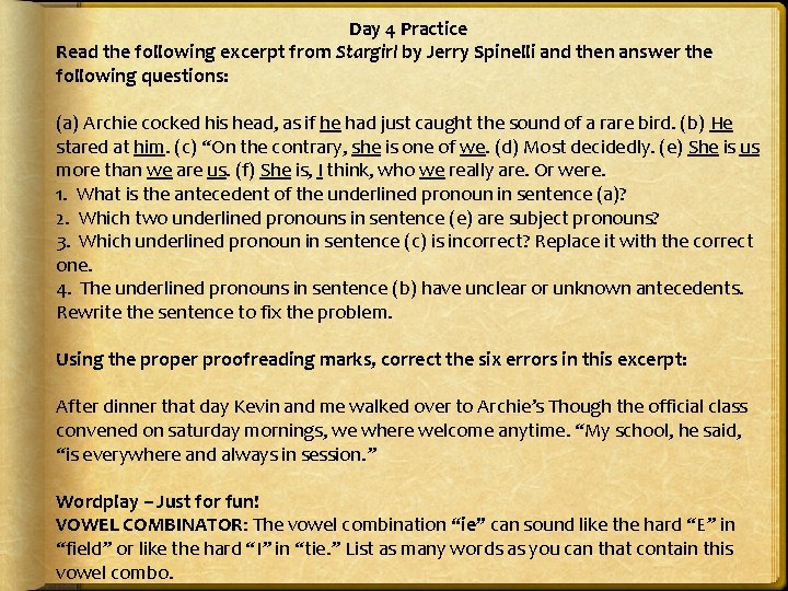 Day 4 Practice Read the following excerpt from Stargirl by Jerry Spinelli and then