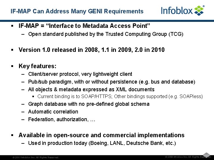 IF-MAP Can Address Many GENI Requirements § IF-MAP = “Interface to Metadata Access Point”