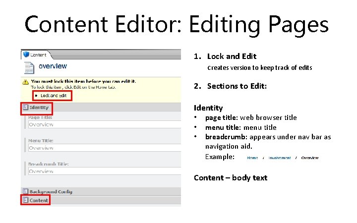Content Editor: Editing Pages 1. Lock and Edit creates version to keep track of