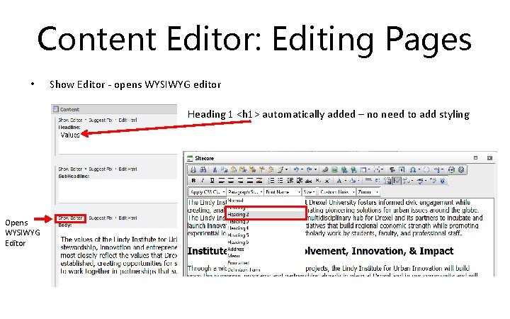 Content Editor: Editing Pages • Show Editor - opens WYSIWYG editor Heading 1 <h