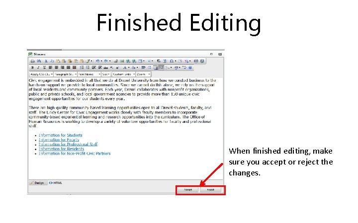 Finished Editing When finished editing, make sure you accept or reject the changes. 