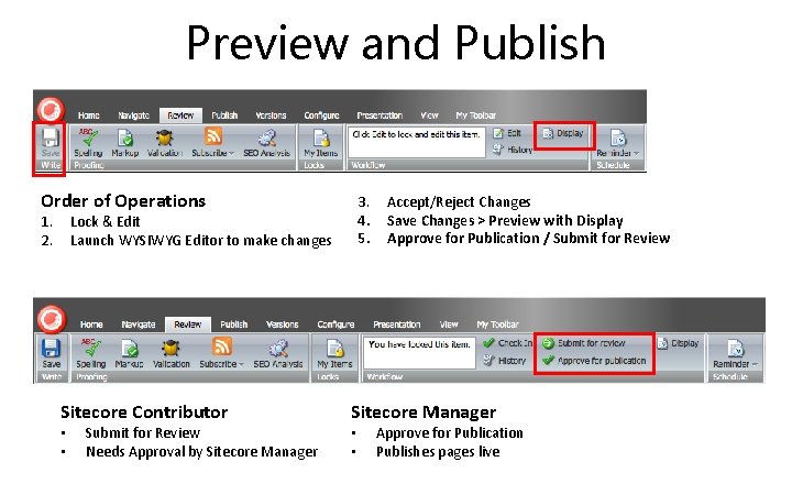 Preview and Publish Order of Operations 1. 2. 3. 4. 5. Lock & Edit