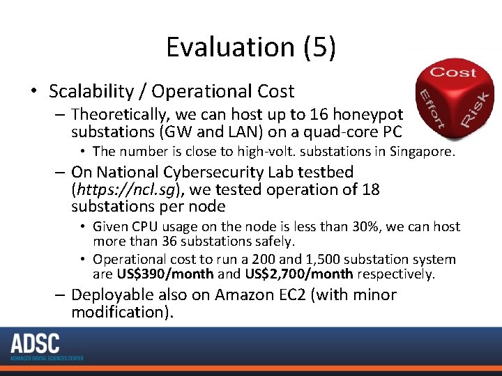 Evaluation (5) • Scalability / Operational Cost – Theoretically, we can host up to