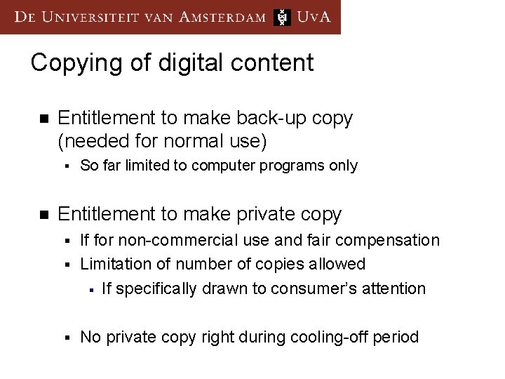 Copying of digital content n Entitlement to make back-up copy (needed for normal use)