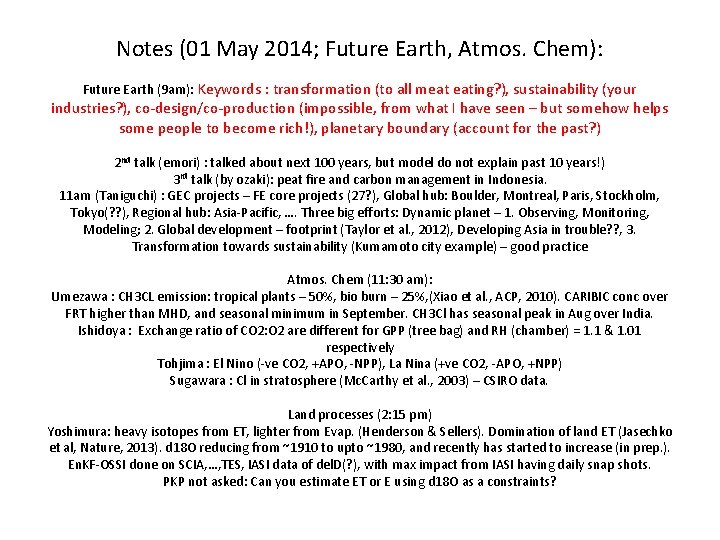 Notes (01 May 2014; Future Earth, Atmos. Chem): Future Earth (9 am): Keywords : Notes (01 May 2014; Future Earth, Atmos. Chem): Future Earth (9 am): Keywords :