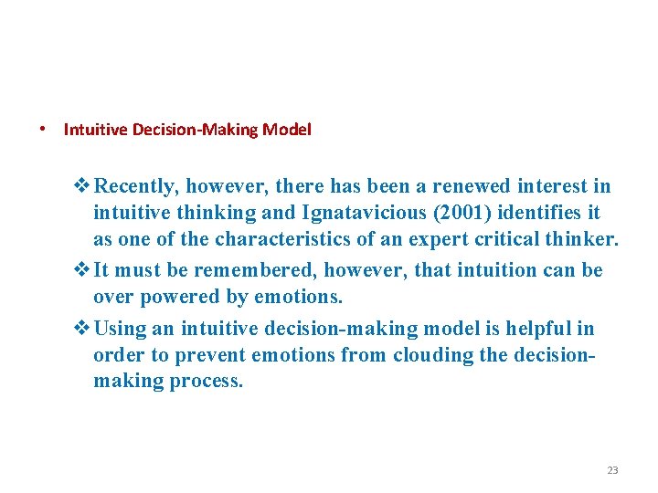  • Intuitive Decision-Making Model v. Recently, however, there has been a renewed interest