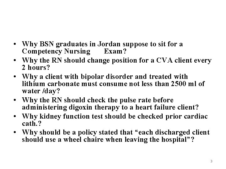  • Why BSN graduates in Jordan suppose to sit for a Competency Nursing