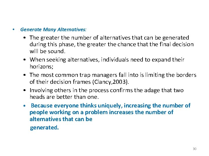  • Generate Many Alternatives: • The greater the number of alternatives that can