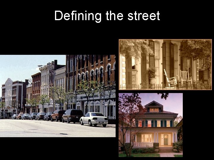 Defining the street 