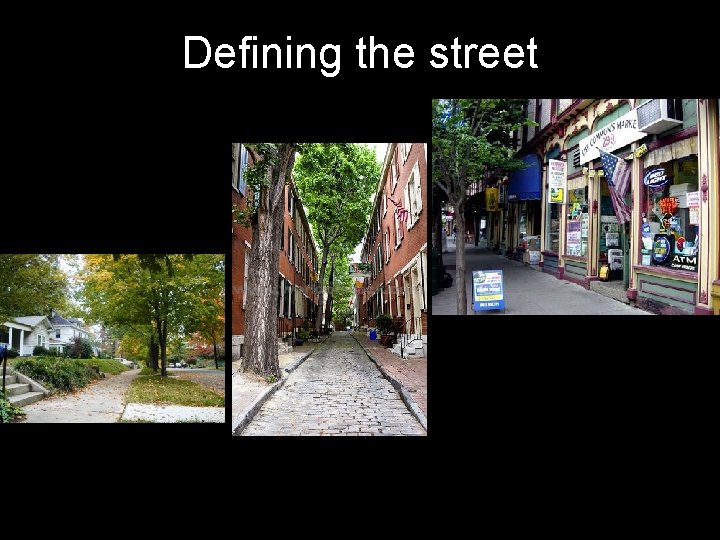 Defining the street 