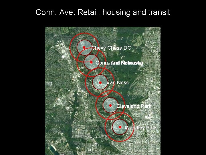 Conn. Ave: Retail, housing and transit Chevy Chase DC And Nebraska Conn. and Van