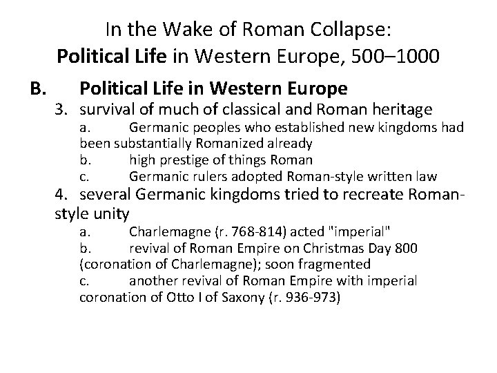 In the Wake of Roman Collapse: Political Life in Western Europe, 500– 1000 B.