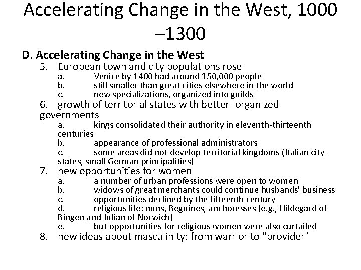 Accelerating Change in the West, 1000 – 1300 D. Accelerating Change in the West