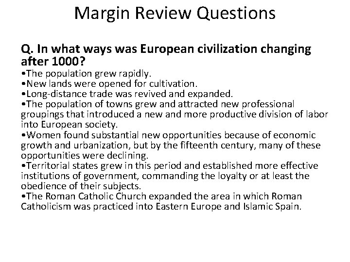 Margin Review Questions Q. In what ways was European civilization changing after 1000? •