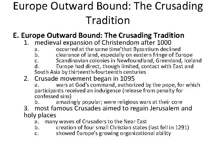 Europe Outward Bound: The Crusading Tradition E. Europe Outward Bound: The Crusading Tradition 1.