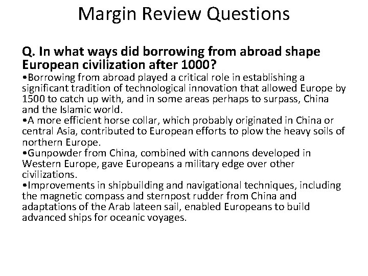 Margin Review Questions Q. In what ways did borrowing from abroad shape European civilization