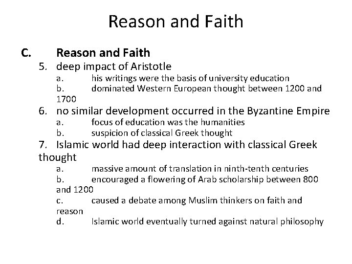 Reason and Faith C. Reason and Faith 5. deep impact of Aristotle a. b.