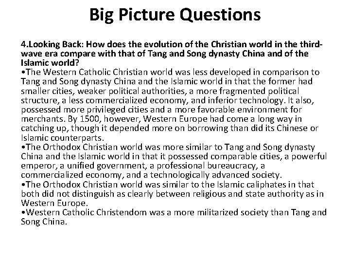 Big Picture Questions 4. Looking Back: How does the evolution of the Christian world