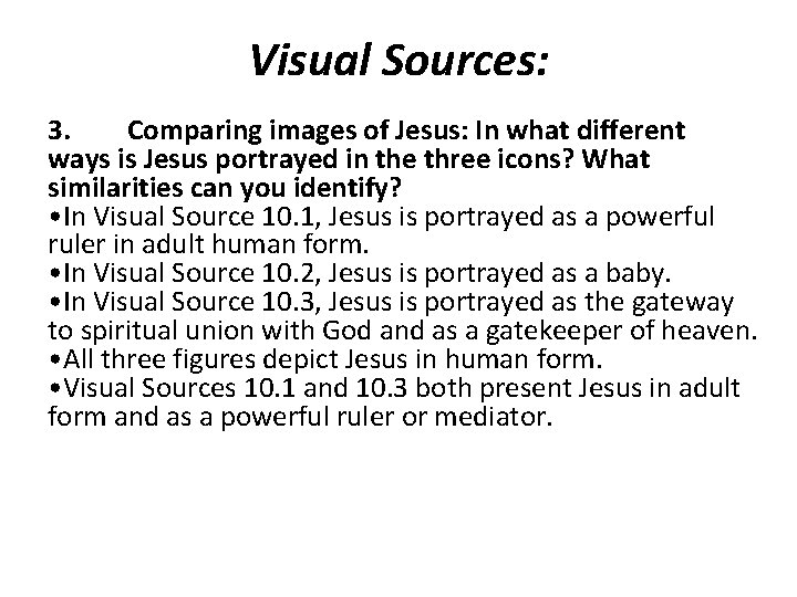 Visual Sources: 3. Comparing images of Jesus: In what different ways is Jesus portrayed