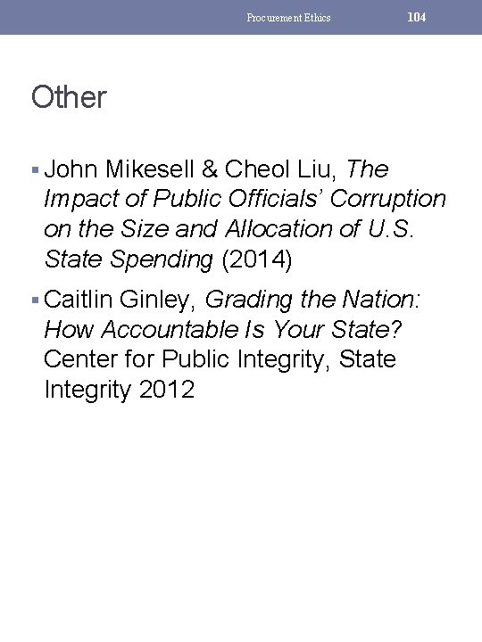 Procurement Ethics 104 Other § John Mikesell & Cheol Liu, The Impact of Public