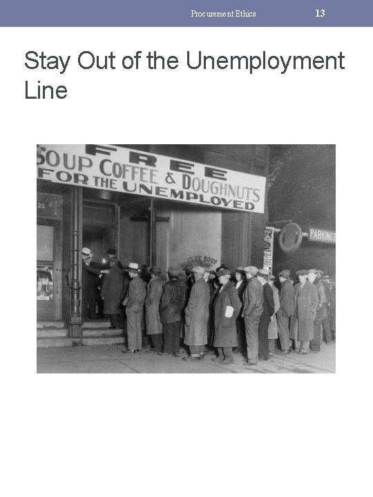 Procurement Ethics 13 Stay Out of the Unemployment Line 