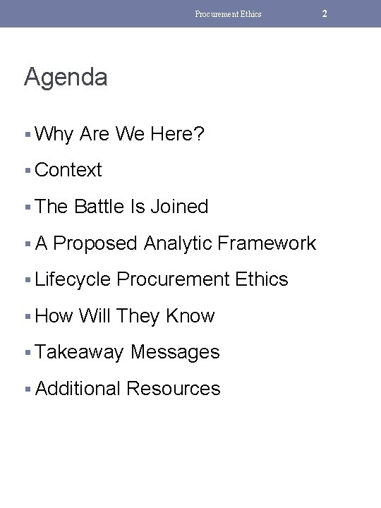 Procurement Ethics Agenda § Why Are We Here? § Context § The Battle Is