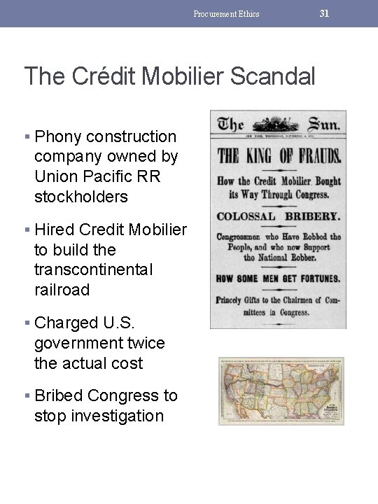 Procurement Ethics The Crédit Mobilier Scandal § Phony construction company owned by Union Pacific